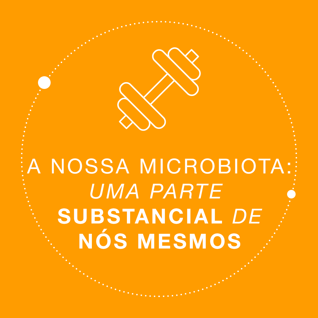 Sabia que a nossa microbiota pesa quase tanto como o nosso cérebro?